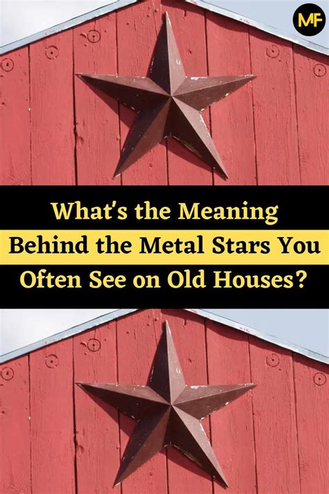 is the metal star outside house meaning|old house metal star meaning.